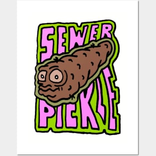 Sewer pickle Posters and Art